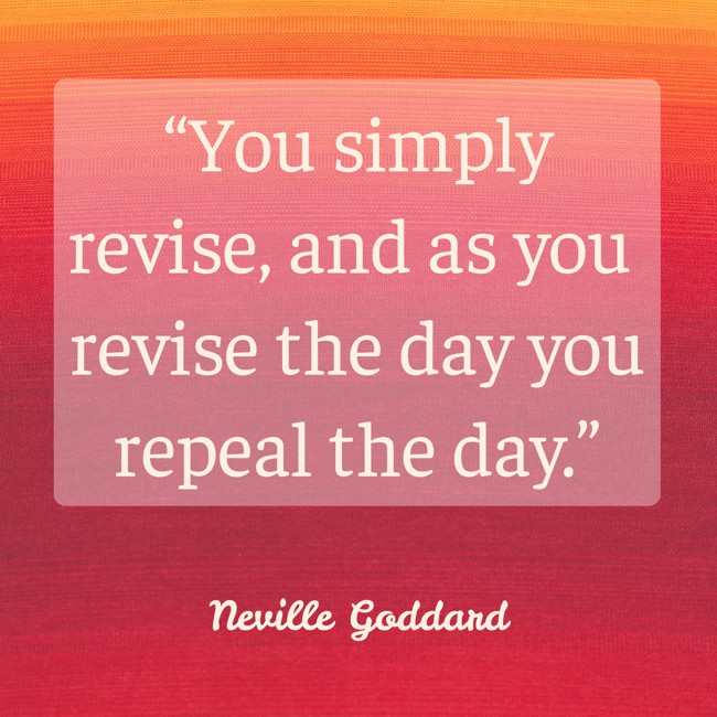 Neville Goddard’s revision technique